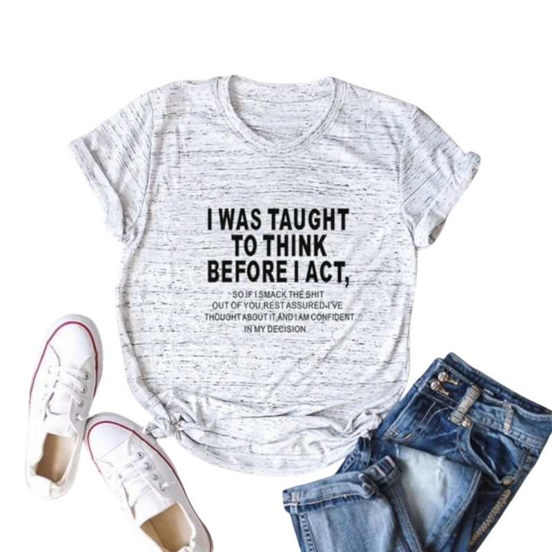 Before I Act T-shirt